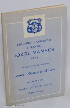 Cat.No: 46984 Segundo concurso literario Jorge Mañach; 1973, auspiciado por el Municipio...