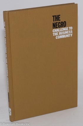Cat.No: 47026 The Negro challenge to the business community. Eli Ginzberg, ed