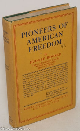 Cat.No: 47061 Pioneers of American freedom; origin of liberal and radical thought in...