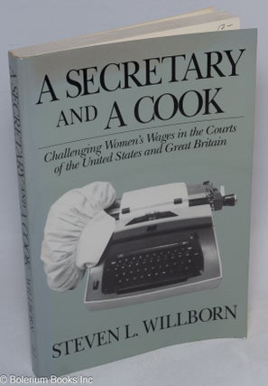 Cat.No: 47326 A secretary and a cook; challenging women's wages in the courts of the...