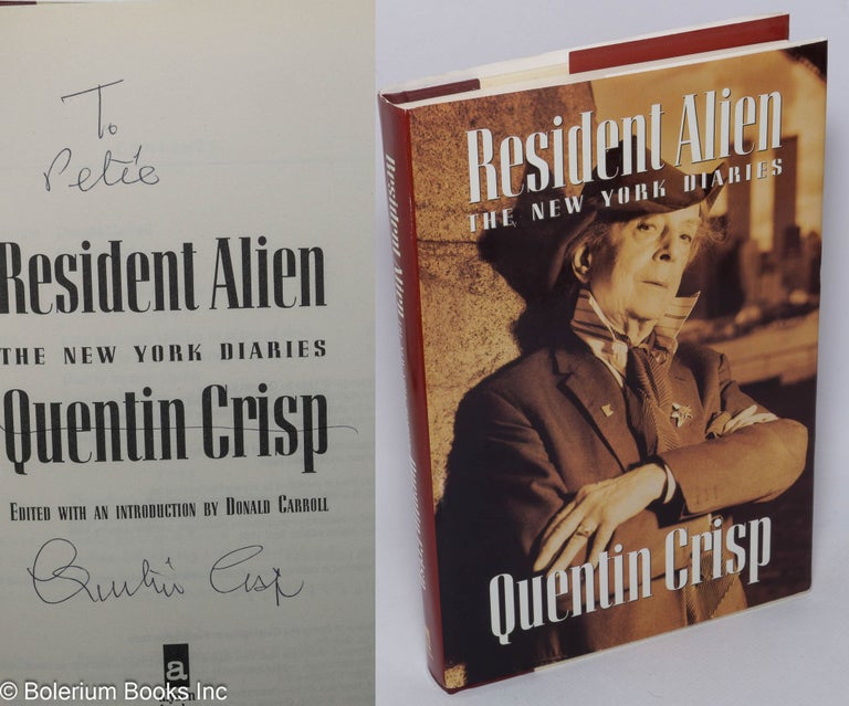 Cat.No: 47387 Resident Alien: the New York diaries [inscribed & signed]. Quentin Crisp, edited, Donald Carroll.