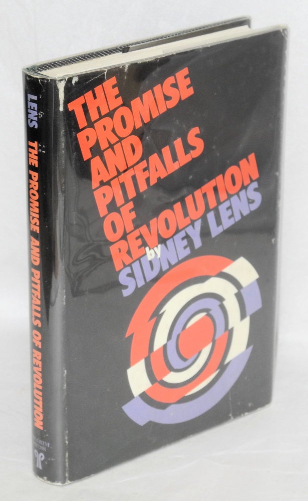 Cat.No: 4748 The promise and pitfalls of revolution. Sidney Lens.
