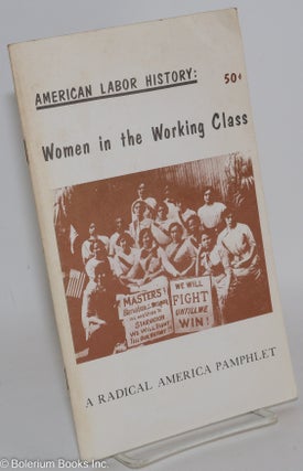 Cat.No: 47830 American labor history: women in the working class
