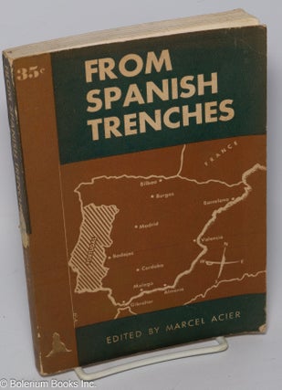 Cat.No: 47856 From Spanish trenches: recent letters from Spain. Marcel Acier, ed
