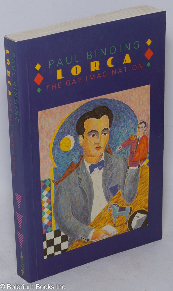 Cat.No: 47932 Lorca: the gay imagination. Federico Garcia Lorca, Paul Binding.