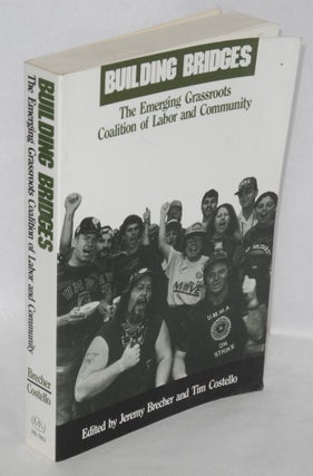 Cat.No: 47969 Building Bridges: the emerging grassroots coalition of labor and community....