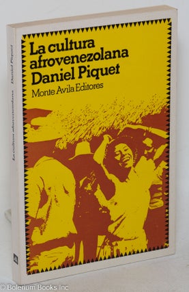 Cat.No: 48019 La cultura Afrovenezolana en sus escitores contemporaneos. Daniel Piquet
