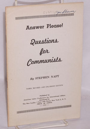 Cat.No: 48094 Answer please! Questions for Communists. Third, revised and enlarged...