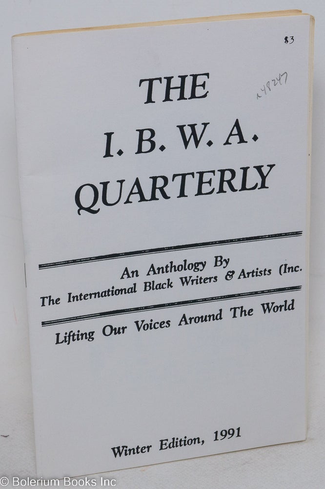 Cat.No: 48247 The I.B.W.A. quarterly: an anthology by the International Black Writers & Artists Inc.; winter edition, 1991