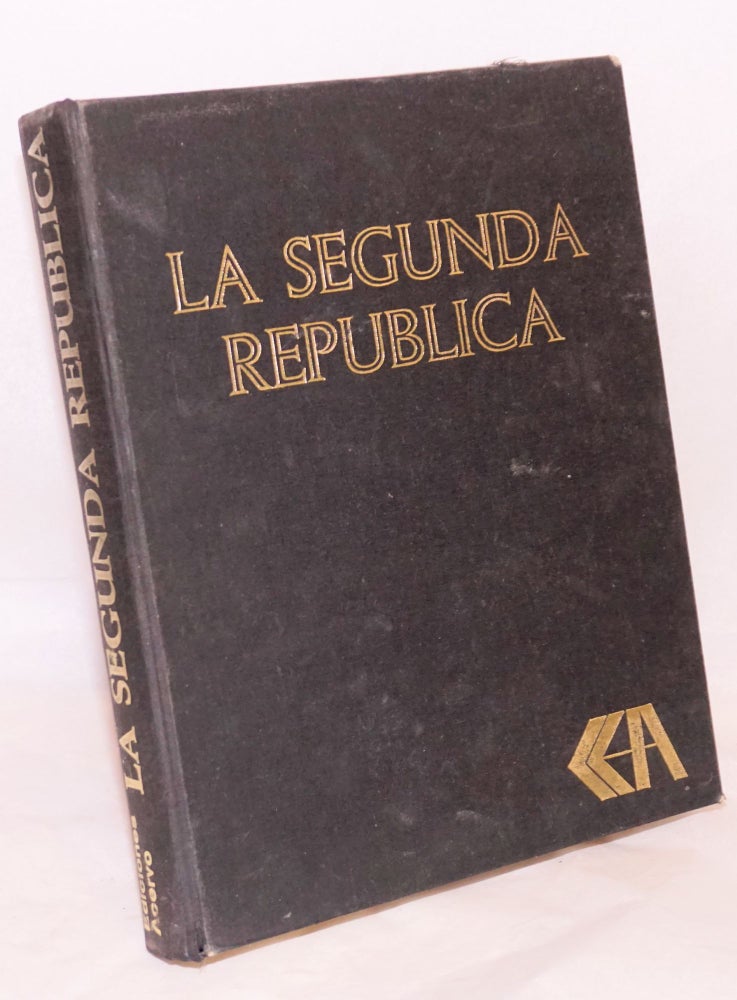 Cat.No: 48288 La Segunda Republica; imagenes, cronologia y documentos. Jesús Lozano González.