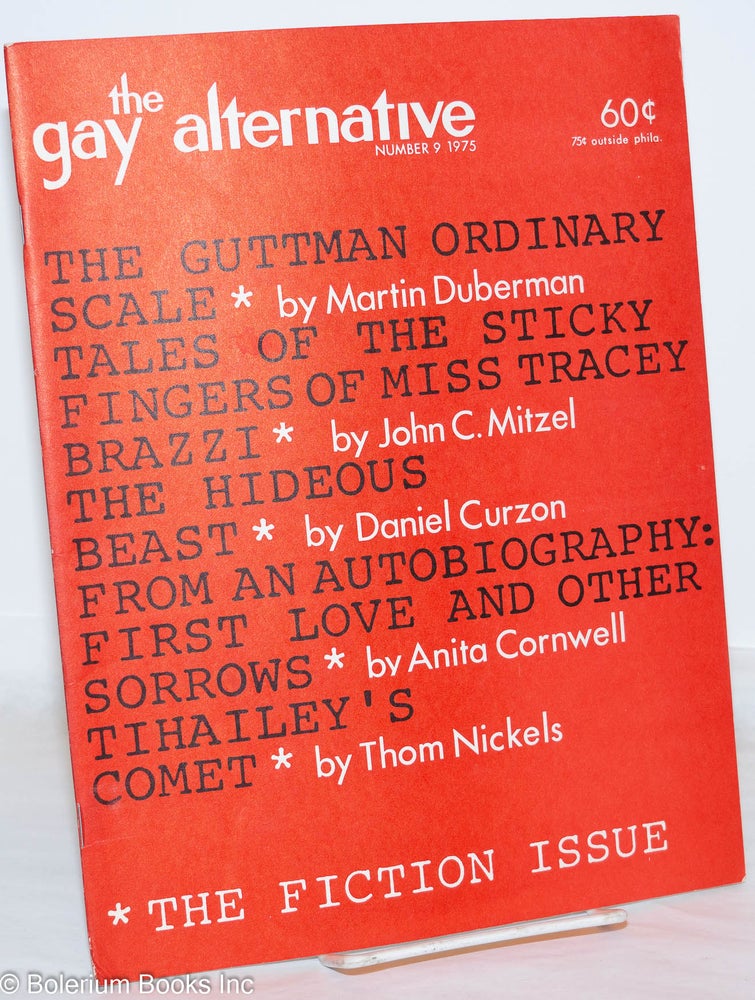 Cat.No: 48473 The Gay Alternative: #9, 1975: the fiction issue. Jeff Escoffier, Charles Ortleb, Daniel Curzon, Anita Cornwell, John Mizel, Martin Duberman.