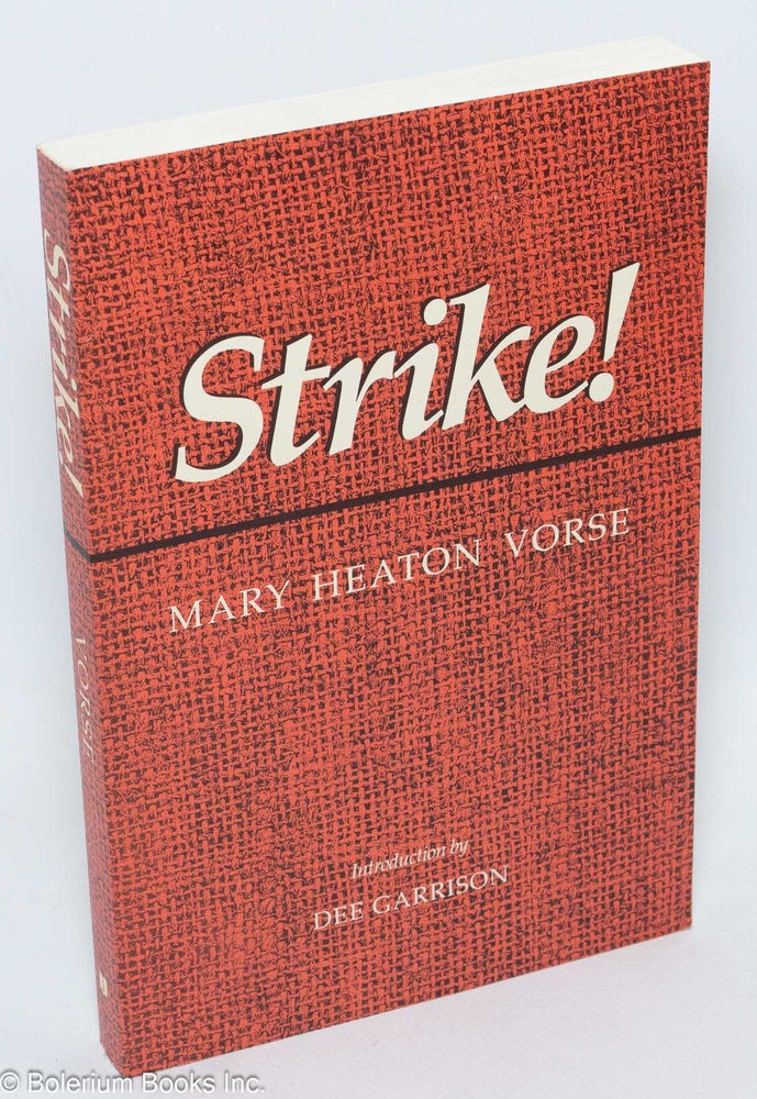 Cat.No: 48477 Strike! Introduction by Dee Garrison. Mary Heaton Vorse.