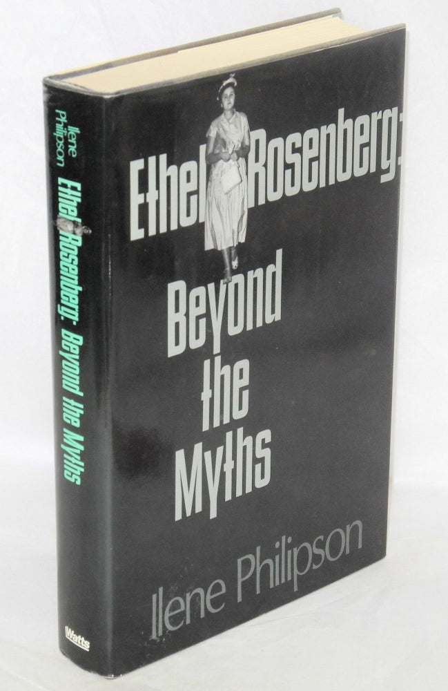 Cat.No: 4853 Ethel Rosenberg: beyond the myths. Ilene Philipson.