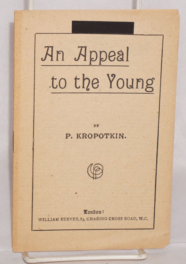 Cat.No: 48708 An Appeal to the Young. Peter Kropotkin.
