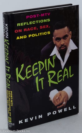 Cat.No: 48774 Keepin' it real; post-MTV reflections on race, sex, and politics. Kevin Powell