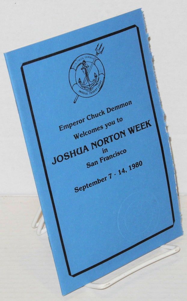 Cat.No: 48920 Emperor Chuck Demmon Welcomes You to Joshua Norton Week in San Francisco, September 7-14, 1980. Emperor Chuck Demmon.