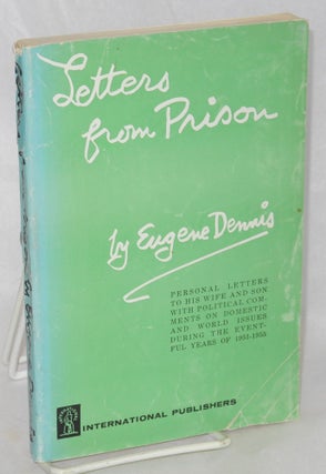 Cat.No: 490 Letters from prison. Eugene Dennis, Peggy Dennis