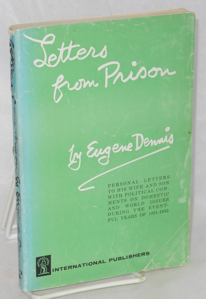 Cat.No: 490 Letters from prison. Eugene Dennis, Peggy Dennis.