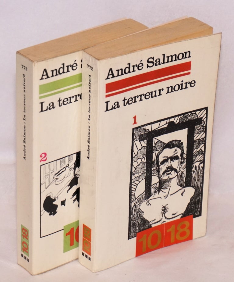 Cat.No: 49087 La terreur noire; chronique du mouvement libertaire [Vols. 1 and 2]. André Salmon.