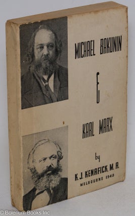 Cat.No: 49092 Michael Bakunin and Karl Marx. K. J. Kenafick