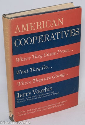 Cat.No: 4910 American cooperatives; where they come from, what they do, where they are...
