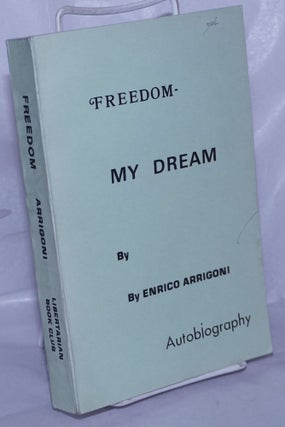Cat.No: 49100 Freedom: my dream. Enrico Arrigoni
