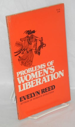 Cat.No: 49106 Problems of women's liberation; a Marxist approach; new enlarged edition....