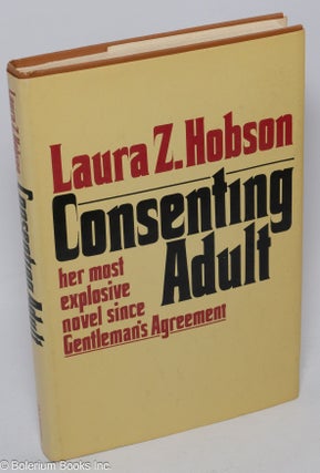 Cat.No: 49201 Consenting Adult: a novel. Laura Z. Hobson