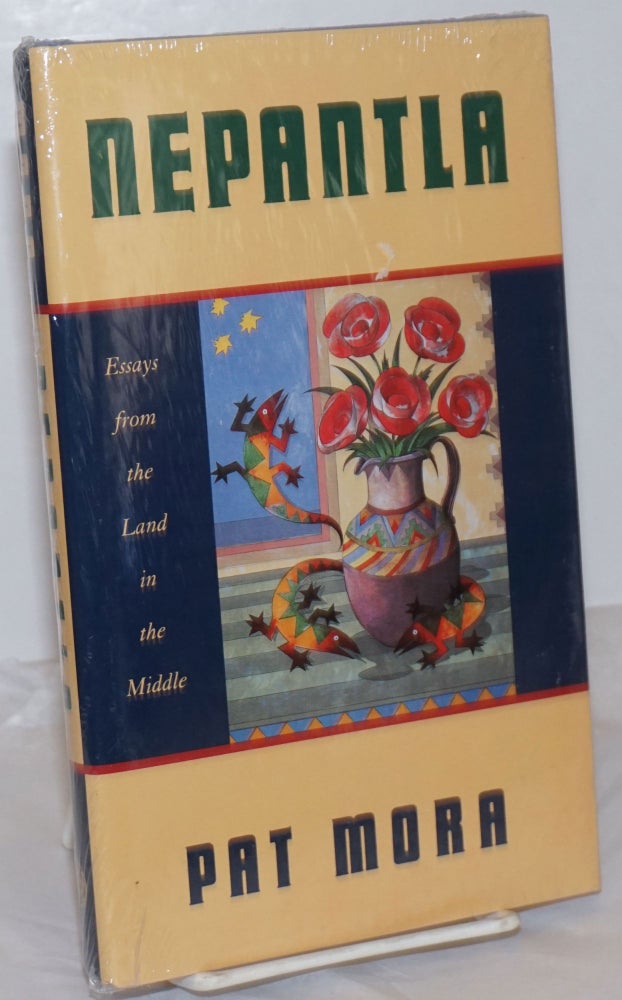 Cat.No: 49219 Nepantla; essays from the land in the middle. Pat Mora.