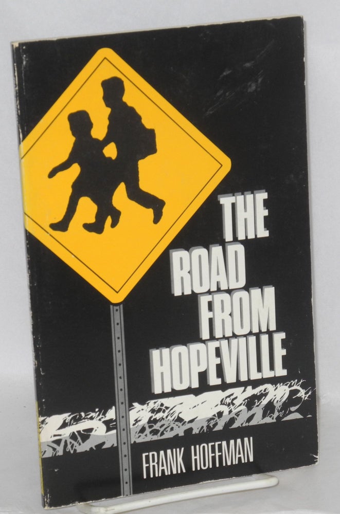 Cat.No: 49221 The road from Hopeville; ten stories. Frank Hoffman.