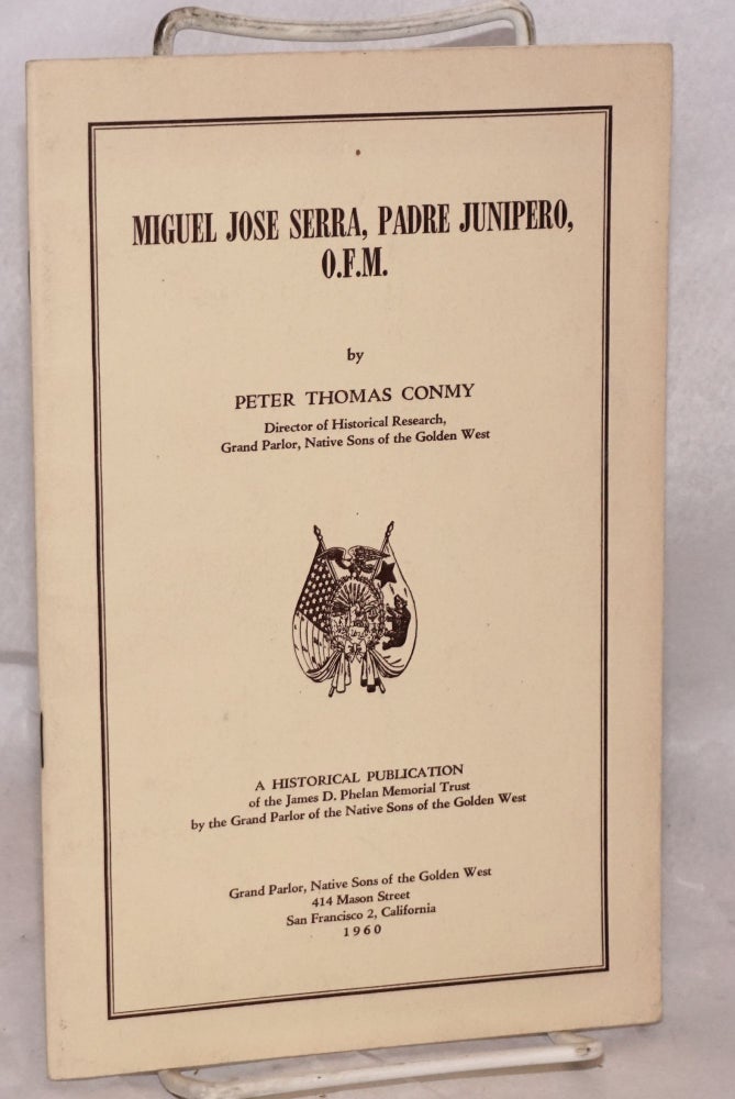 Cat.No: 49306 Miguel Jose Serra, Padre Junipero, O.F.M. Peter Thomas Conmy.