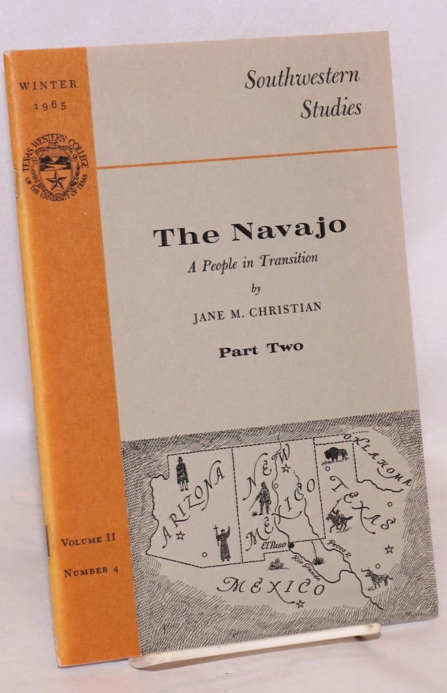 Cat.No: 49357 The Navajo,; a people in transition; part II; [in Southwestern studies vol. II no. 4 Winter 1965]. Jane M. Christian.