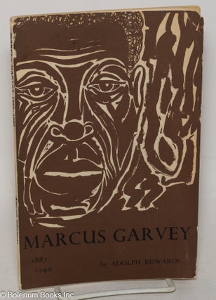 Cat.No: 49488 Marcus Garvey; 1887-1940. Adolph Edwards