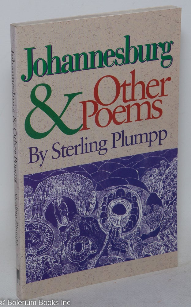 Cat.No: 49490 Johannesburg & other poems. Sterling Plumpp.