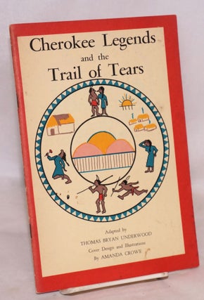 Cat.No: 49504 Cherokee legends and the Trail of tears,; from the nineteenth annual report...