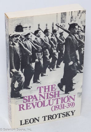 Cat.No: 49588 The Spanish revolution (1931-1939); introduction by Les Evans. Leon Trotsky
