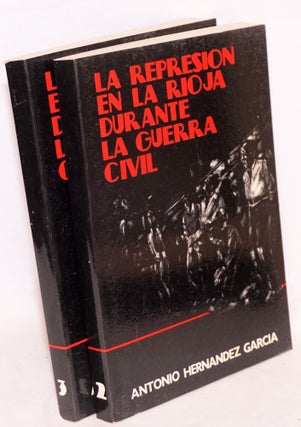 La represion en la rioja durante la guerra civil [complete set of 3 vols]