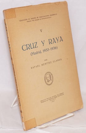 Cat.No: 49594 Cruz y Raya (Madrid, 1933-1936), revista de afirmación y negación. Rafael...