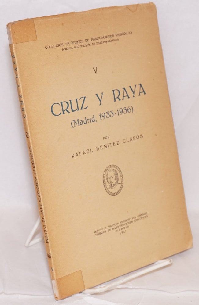 Cat.No: 49594 Cruz y Raya (Madrid, 1933-1936), revista de afirmación y negación. Rafael Benítez Claros.