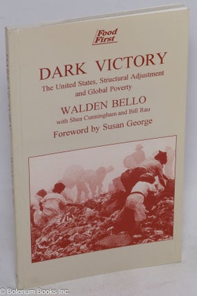 Cat.No: 49600 Dark victory; the United States, structural adjustment, and global poverty....