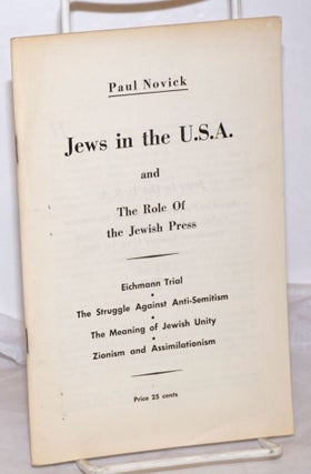 Cat.No: 49670 Jews in the U.S.A and the role of the Jewish Press. Report by Paul Novick,...