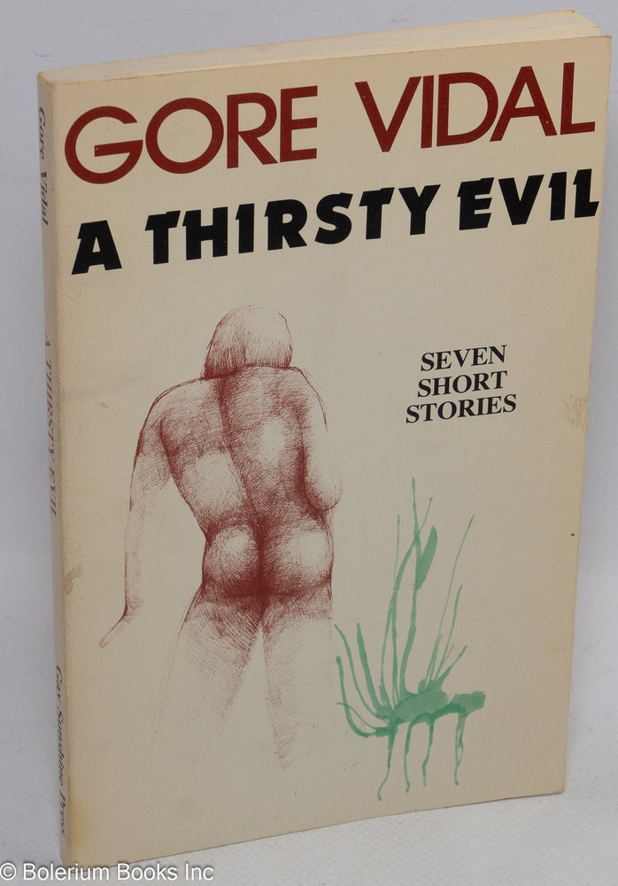 Cat.No: 49892 A Thirsty Evil seven short stories. Gore Vidal.