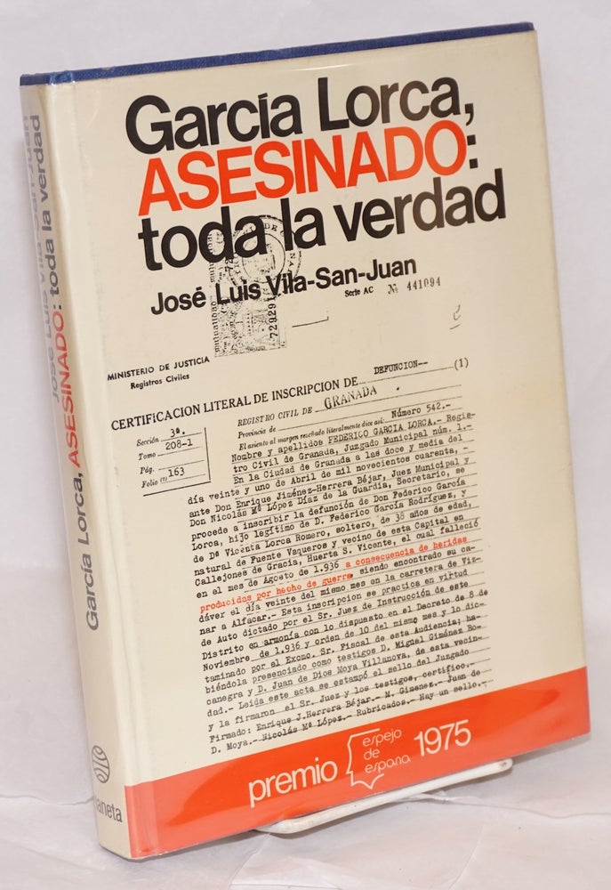 Cat.No: 49908 García Lorca asesinado: toda la verdad; Premio Espejo de España, 1975. José Luis Vila-San-Juan.