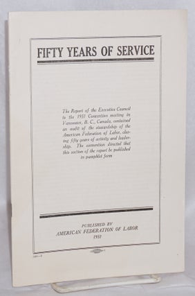 Cat.No: 50030 Fifty Years of Service: The Report of the Executive Council to the 1931...