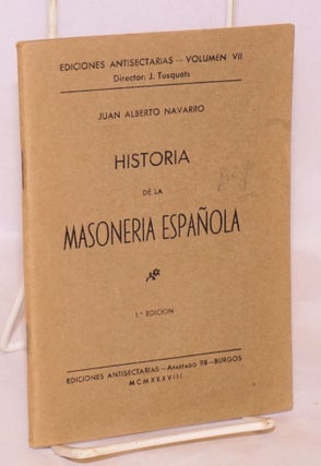 Cat.No: 50039 Historia de a masoneria Española. Juan Alberto Navarro