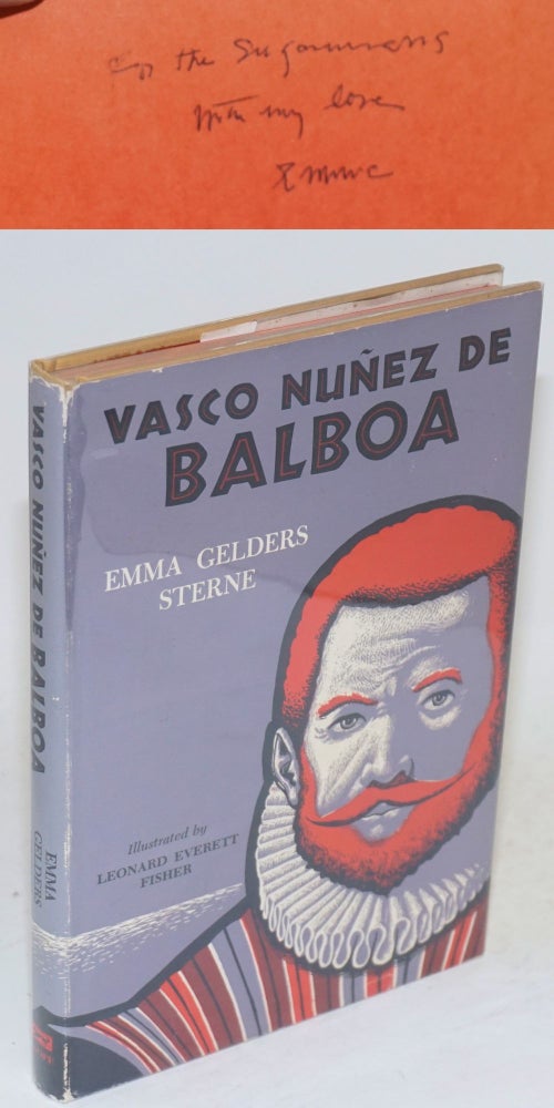 Cat.No: 50110 Vasco Nuñez de Balboa; illustrated by Leonard Everett Fisher. Emma Gelders Sterne.