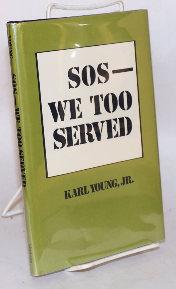 Cat.No: 50188 SOS--we too served. Karl Jr Young.
