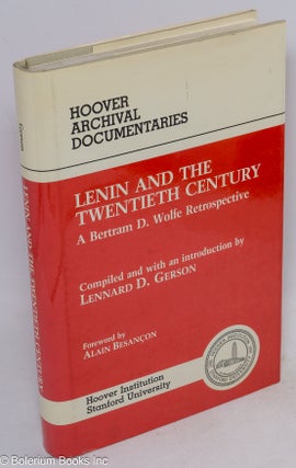 Cat.No: 50274 Lenin and the twentieth century; a Bertram D. Wolfe retrospective; compiled...