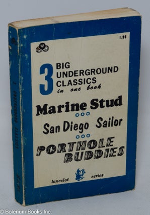 Cat.No: 50338 3 Big Underground Classics in one book: Marine stud, San Diego sailor and...