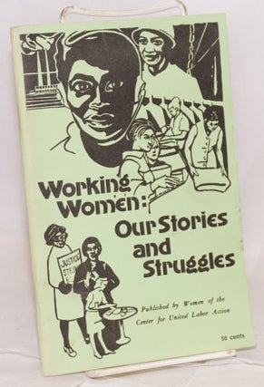 Cat.No: 50352 Working women: our stories and struggles. Editors: B.J. Robbins, Beth...